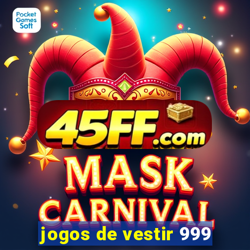 jogos de vestir 999
